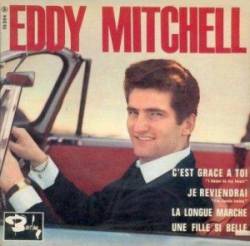 Eddy Mitchell : C'Est Grâce à Toi